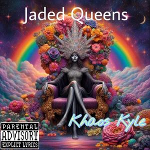 Jaded Queens (Explicit)