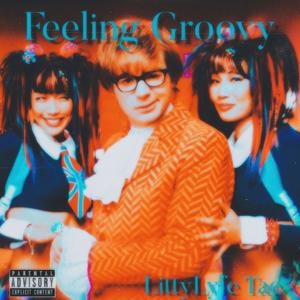 Feeling Groovy (Explicit)