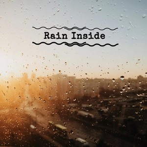 Rain Inside