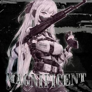 MAGNIFICENT (Explicit)