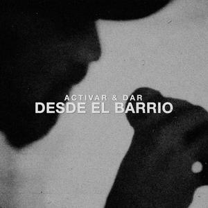 Desde El Barrio (Explicit)