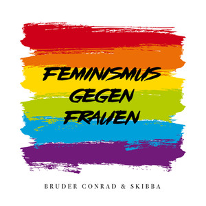 Feminismus gegen Frauen (Explicit)