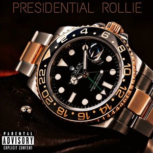 Presidential Rollie (Explicit)
