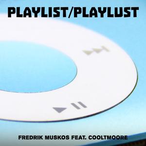 Playlist/Playlust