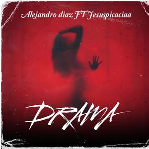 Drama (feat. jesuspicaciaa)