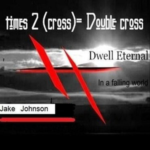 Double Cross: Dwell Eternal in a Falling World