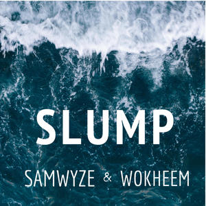 Slump (feat. Wokheem) [Explicit]