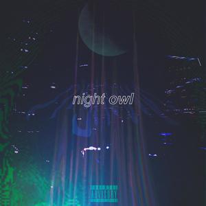 Night Owl (Explicit)