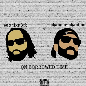 On Borrowed Time (Explicit)