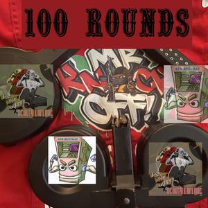 100 rounds (feat. BEAUTY LAFLARE & ATM RENTMAN) [Explicit]