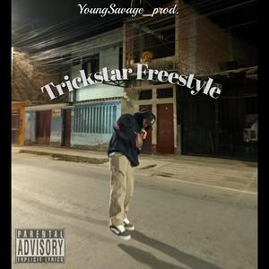 Trickstar Freestyle (Explicit)