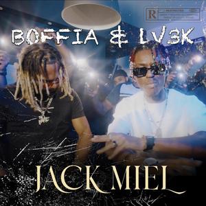 Jack Miel (feat. LV3K) [Explicit]