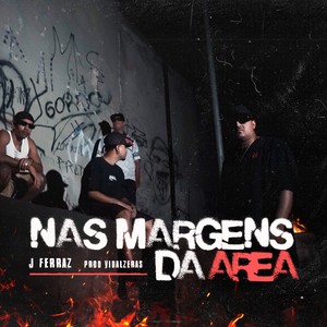 Nas Margens da Area (Explicit)