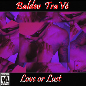 Love or Lust (Explicit)