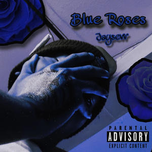 Blue Roses (Explicit)