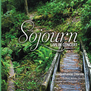 Choral Concert: Susquehanna Chorale - PACHELBEL, J. / MENDELSSOHN, Felix / GJEILO, O. / DELLO JOIO, N. (Sojourn)