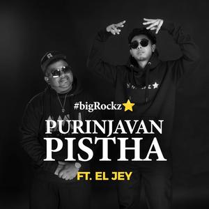 Purinjavan Pistha (feat. bigRockz & El Jey)