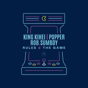 Rules 2 The Game (feat. Popper & Rob.Sumbdy) (Explicit)