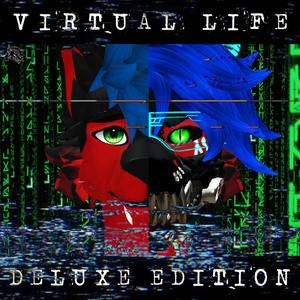 VIRTUAL LIFE (Deluxe Edition) [Explicit]