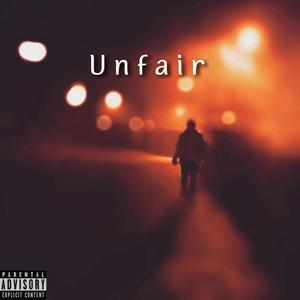 Unfair (Explicit)