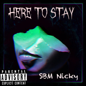 Here To Stay (Explicit)