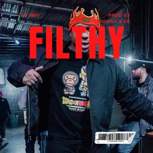 FILTHY (feat. Bka Trip) [Explicit]