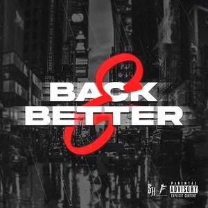 Back & Better (Explicit)