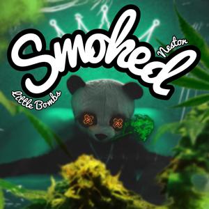 Smoked (feat. Nestor) [Explicit]