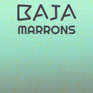 Baja Marrons