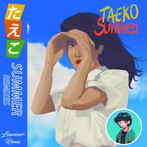 Taeko Summer (Luanmer Remix)