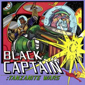 The Black Captain Season 2 Tanzanite Wars (Explicit)