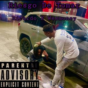 Riesgo De Tomar (Explicit)