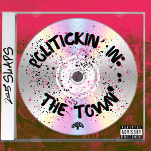 Politikin' In The Town (Explicit)