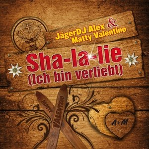 Sha-la-lie(Ich bin verliebt) (Alpen Mix)