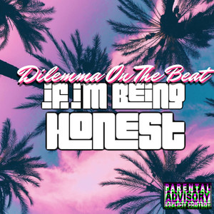 If I'm Being Honest (Explicit)
