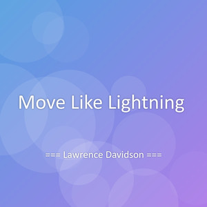 Move Like Lightning