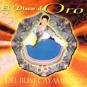 El Disco De Oro Del Bum Cayambeño