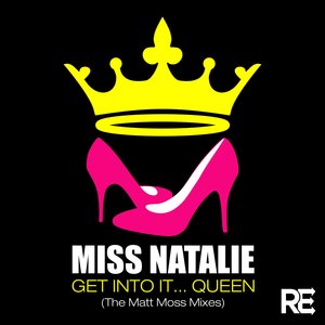 Get Into It... Queen (Matt Moss OMG Mix)