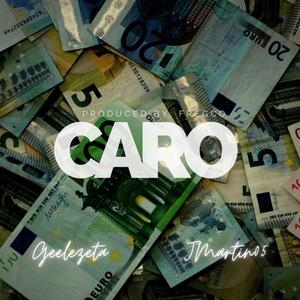 Caro(feat. Geelezeta) (Explicit)