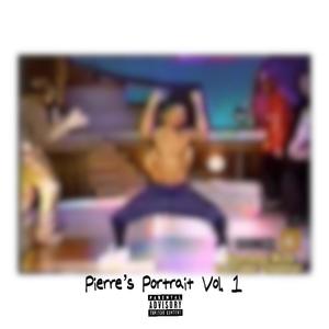 PIERRE'SPORTRAITVOL.1 (Explicit)