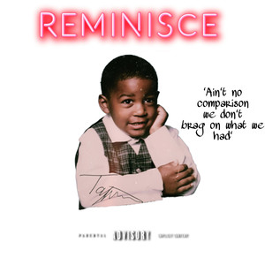Reminisce. (Explicit)