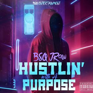 Hustlin' with A Purpose (Explicit)