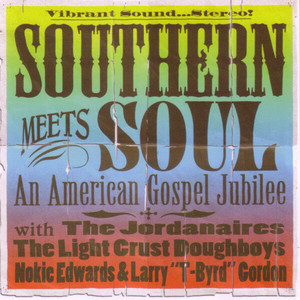 Southern Meets Soul: An American Gospel Jubilee