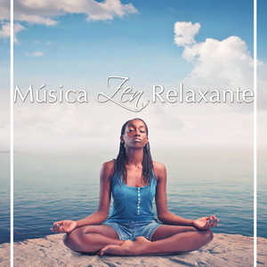 Música Zen Relaxante para Orar, Descansar, Dormir y para Meditação