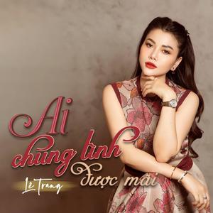 Ai Chung Tình Được Mãi