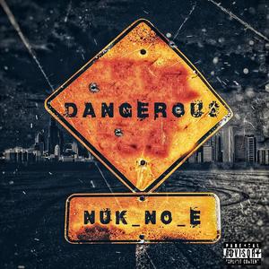 Dangerous (Explicit)