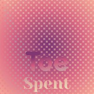 Toe Spent