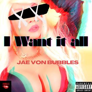 I Want It All (Explicit)