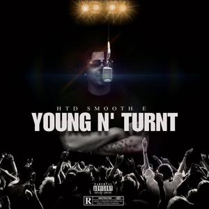 Young N' Turnt (Explicit)