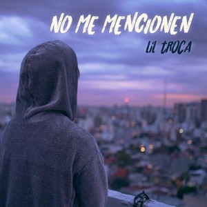 NO ME MENCIONEN (Explicit)